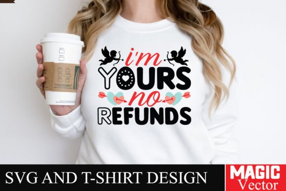 I M Yours No Refunds SVG Cut File Review