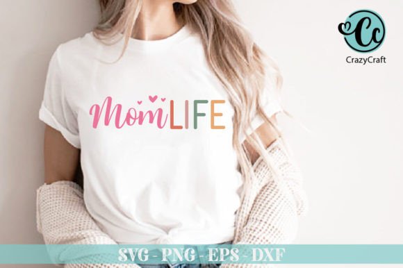 Mom Life, Momlife, Mom Shirt Svg, Mother