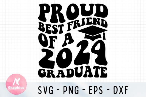 Proud Best Friend of a 2024 Graduate SVG